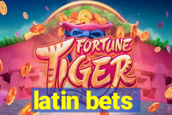 latin bets